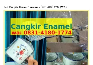 beli cangkir enamel termurah 831 418 1774 wa