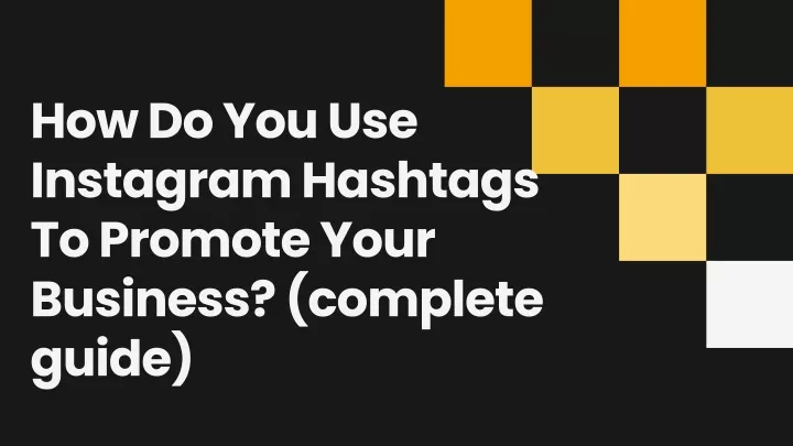 how do you use instagram hashtags to promote your