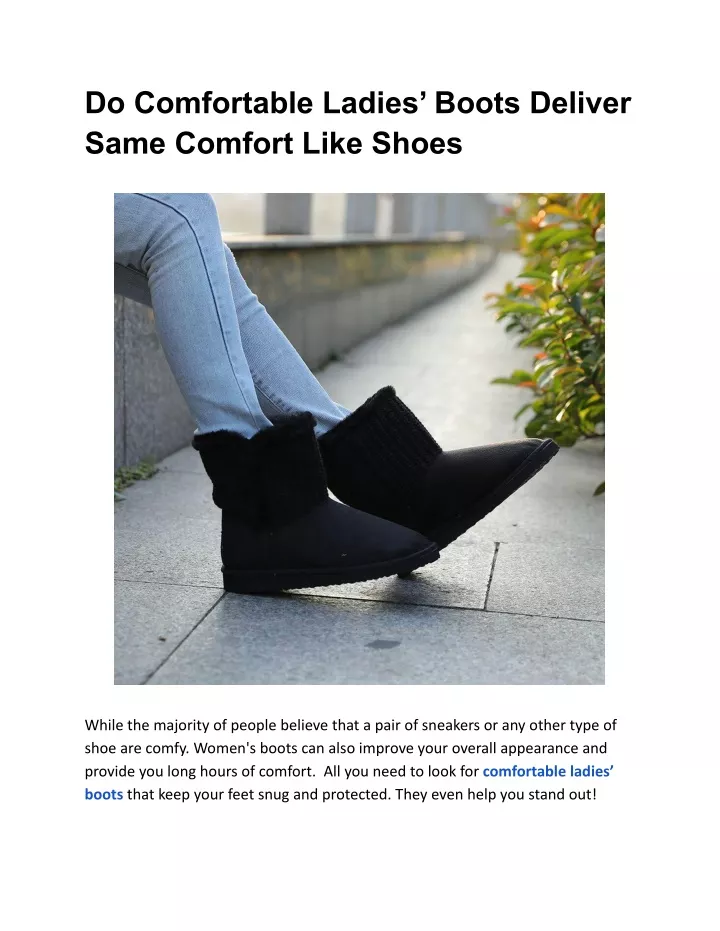 do comfortable ladies boots deliver same comfort