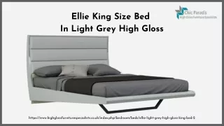 Ellie King Size Bed In Light Grey High Gloss