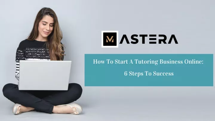 how to start a tutoring business online 6 steps