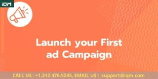 How to Launch Your First Advertising Campaign