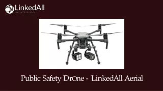Public Safety Drone - LinkedAll Aerial Solutions