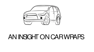 An Insight On Car Wraps