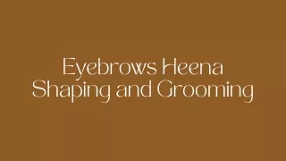 eyebrows heena shaping and grooming