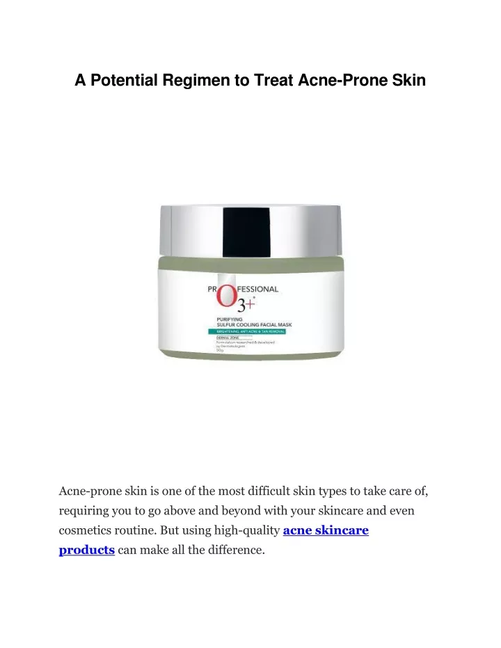 a potential regimen to treat acne prone skin
