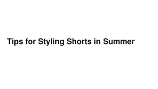 Tips for Styling Shorts in Summer
