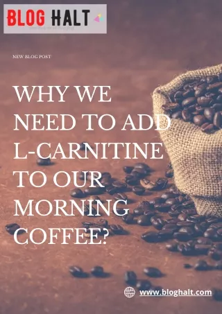 Why We Need To Add L-Carnitine To Our Morning Coffee
