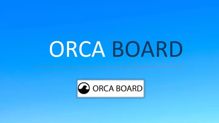 orca board