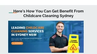 Here’s How You Can Get Benefit From Childcare Cleaning Sydney
