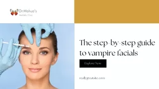 the step by step guide to vampire facials