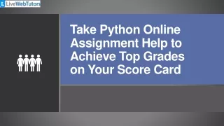 take python online assignment help to achieve top grades on your score card