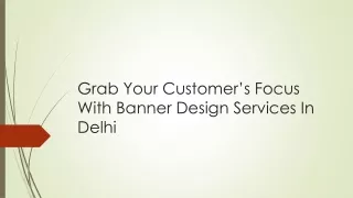 Grab Your Customer’s Focus With Banner Design Services In Delhi