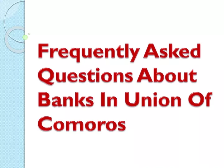 frequently asked questions about banks in union of comoros