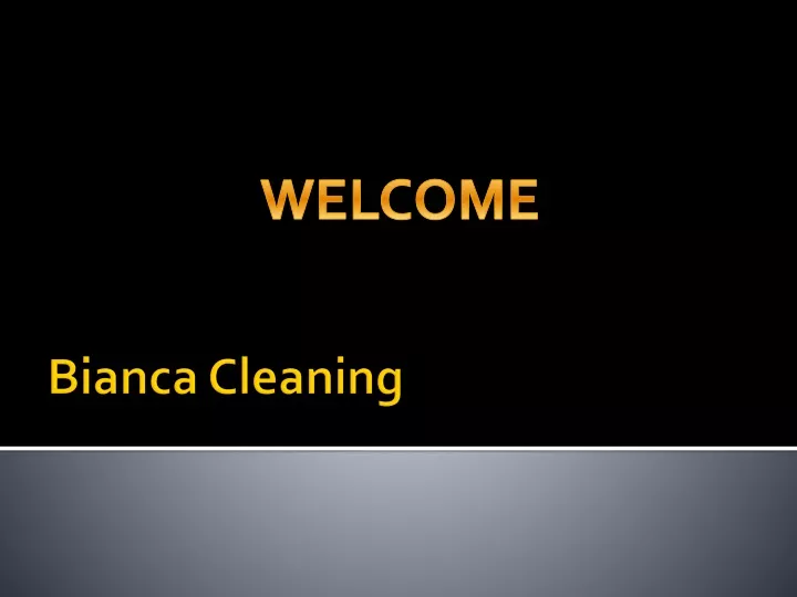 bianca cleaning