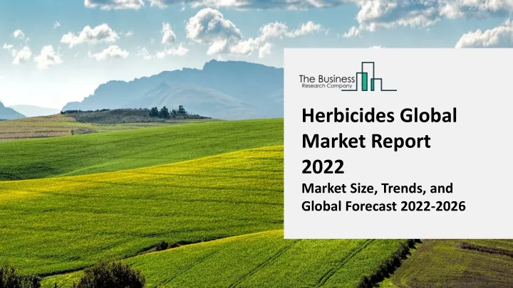 herbicides global market report 2022 market size