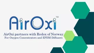 AirOxi partners with Redox of Norway for Oxygen Concentrators and EPDM Diffusers