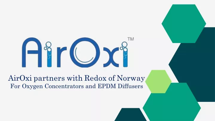 airoxi partners with redox of norway for oxygen concentrators and epdm diffusers