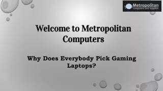 Why Does Everybody Pick Gaming Laptops