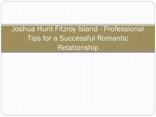 Joshua Hunt Fitzroy Island - Professional Tips for a Successful Romantic Relationship
