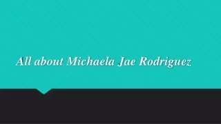 all about michaela jae rodriguez