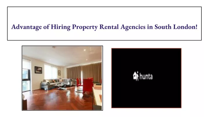 advantage of hiring property rental agencies in south london