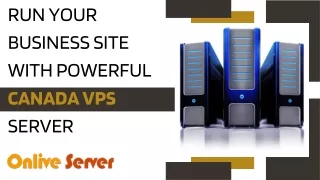 RUN YOUR BUSINESS SITE WITH POWERFUL CANADA VPS SERVER