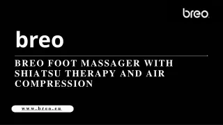 Breo Foot Massager with Shiatsu therapy and Air Compression