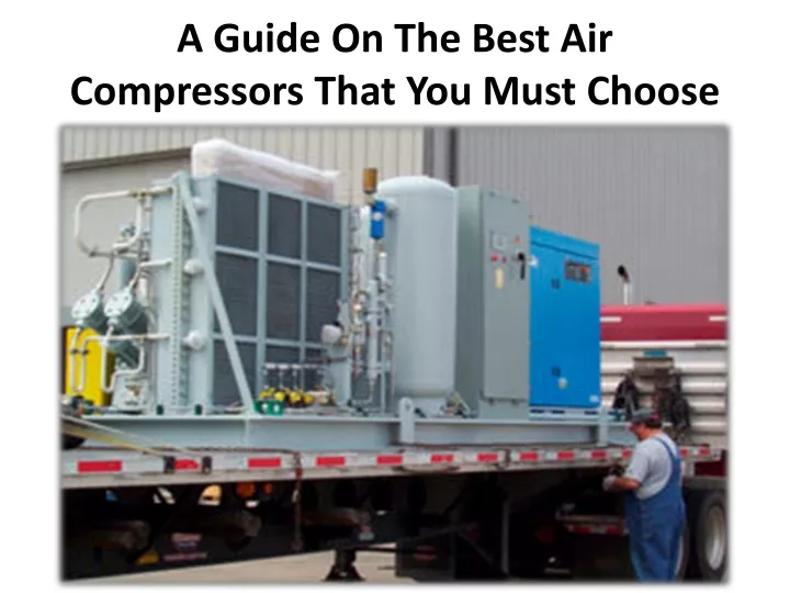 a guide on the best air compressors that you must choose