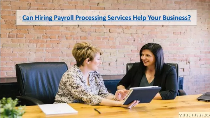 can hiring payroll processing services help your