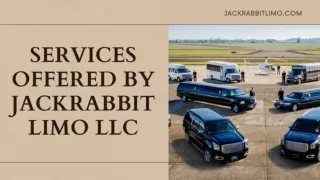 Services offered by Jackrabbit Limo LLC
