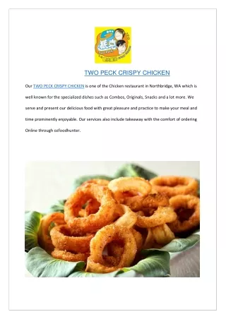 two peck crispy chicken our two peck crispy