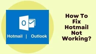 Why is my Hotmail Not Working?