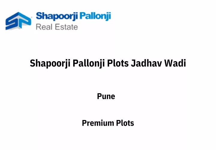 shapoorji pallonji plots jadhav wadi