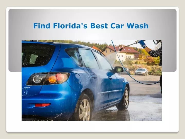 find florida s best car wash