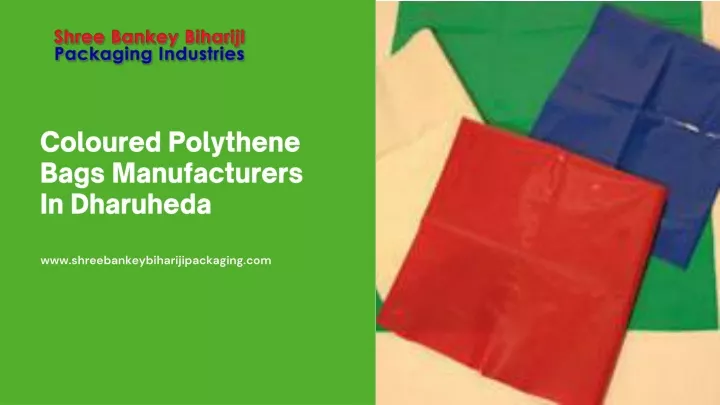 coloured polythene bags manufacturers in dharuheda