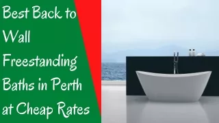 Best Back to Wall Freestanding Baths in Perth at Cheap Rates