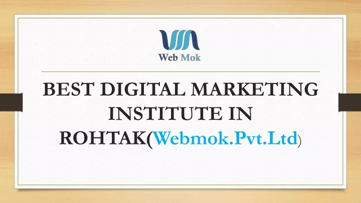 best digital marketing institute in rohtak webmok pvt ltd