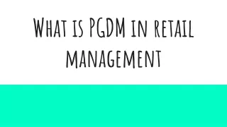 What is PGDM in retail management