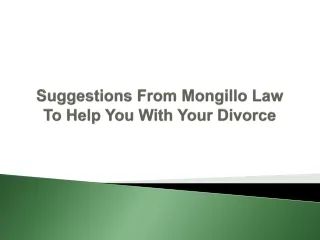 Suggestions From Mongillo Law To Help You With Your Divorce