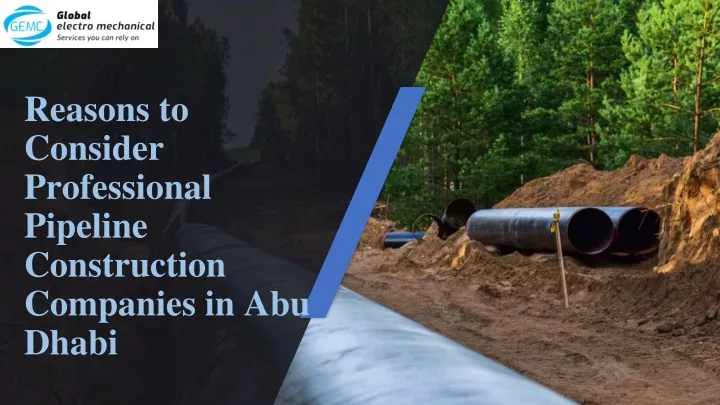 reasons to consider professional pipeline construction companies in abu dhabi