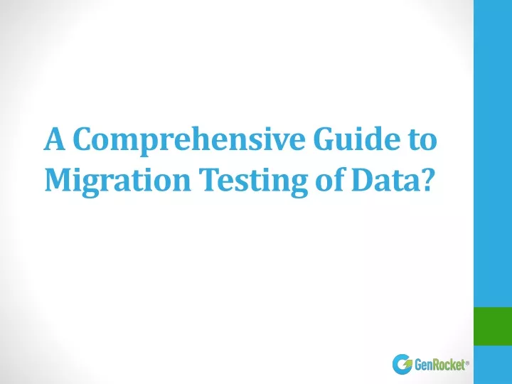 a comprehensive guide to migration testing of data