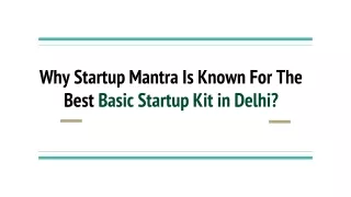 Why Startup Mantra is Known for the Best Basic Startup Kit in Delhi