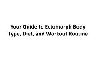 your guide to ectomorph body type diet and workout routine