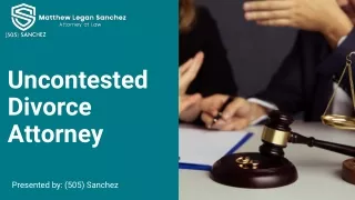 Uncontested Divorce Lawyer - (505) Sanchez