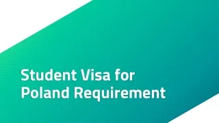 student visa for poland requirement