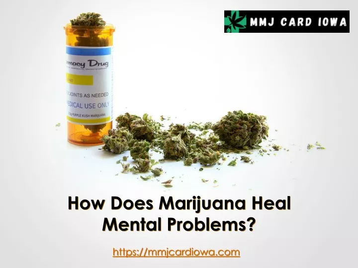 how does marijuana heal mental problems