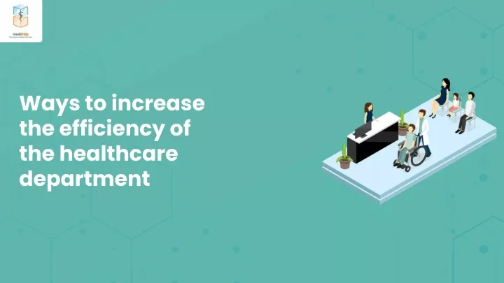 ways to increase the efficiency of the healthcare