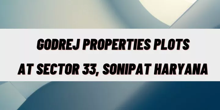 godrej properties plots godrej properties plots