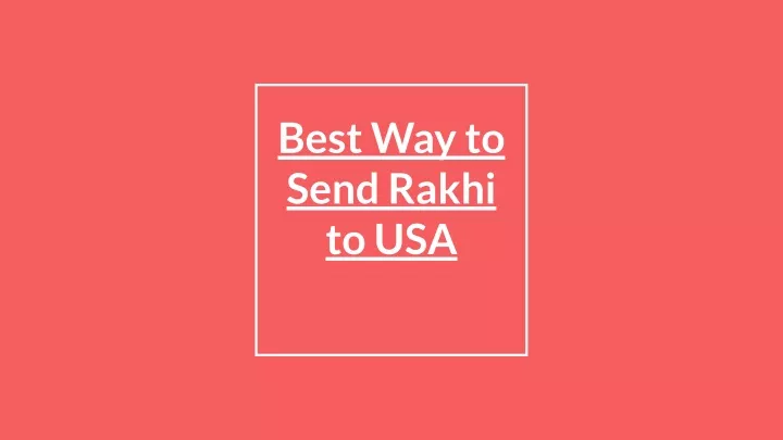 best way to send rakhi to usa